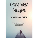 Mısralarla İyileşme-Aslı Hatice ERSOY 